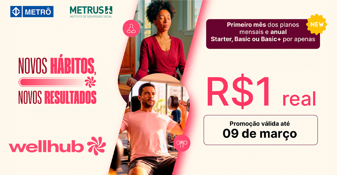 Wellhub Rwc WELLHUB POR APENAS R$ 1. APROVEITE! - Metrus | Instituto de Seguridade ...